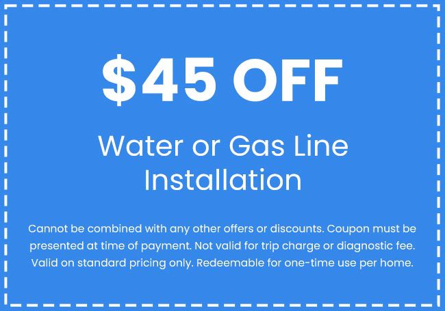 Discounts on Water or Gas Line Installation